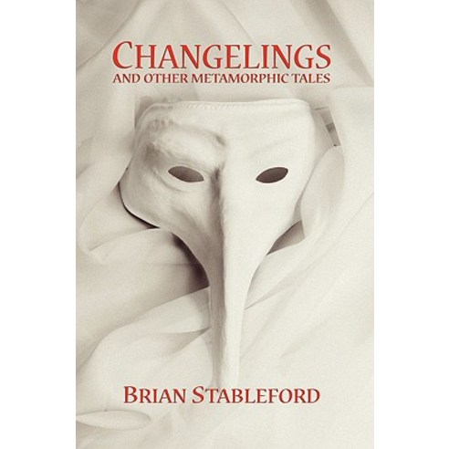 Changelings and Other Metamorphic Tales Paperback, Borgo Press