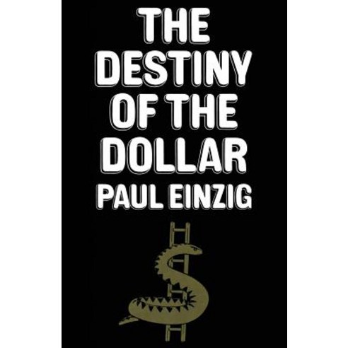 The Destiny of the Dollar Paperback, Palgrave MacMillan