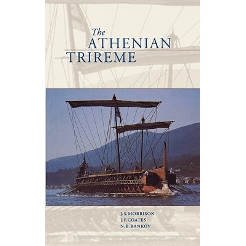 The Athenian Trireme:The History and Reconstruction of an Ancient Greek Warship, Cambridge University Press