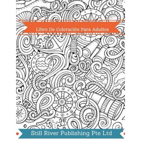 Libro de Coloracion Para Adultos Paperback, Createspace Independent Publishing Platform