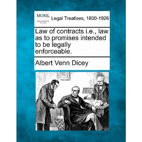 Law of Contracts I.E. Law as to Promises Intended to Be Legally Enforceable. Paperback, Gale Ecco, Making of Modern Law
