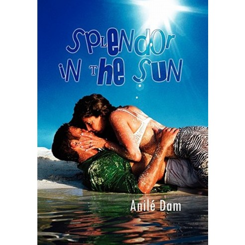 Splendor in the Sun Hardcover, Xlibris Corporation