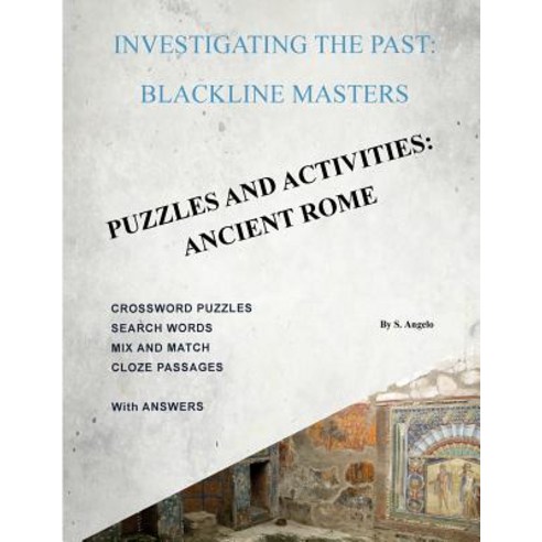 Investigating the Past: Blackline Masters: Puzzles & Activities: Ancient Rome Paperback, Createspace Independent Publishing Platform