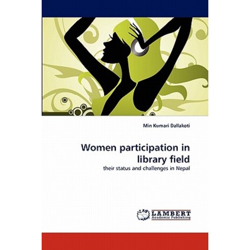 Women Participation in Library Field Paperback, LAP Lambert Academic Publishing