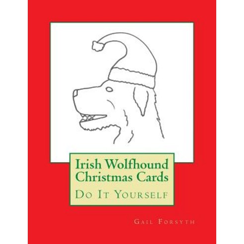 Irish Wolfhound Christmas Cards: Do It Yourself Paperback, Createspace