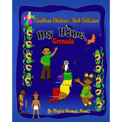 My Home Grenada Paperback, Createspace Independent Publishing Platform