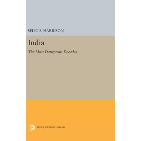 India: The Most Dangerous Decades Hardcover, Princeton University Press