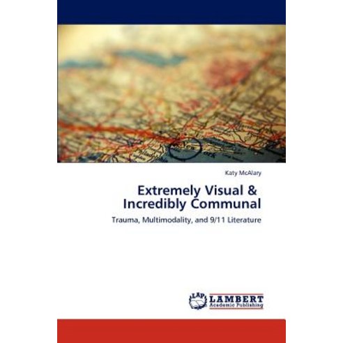 Extremely Visual & Incredibly Communal Paperback, LAP Lambert Academic Publishing