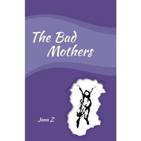 The Bad Mothers Paperback, Luminare Press