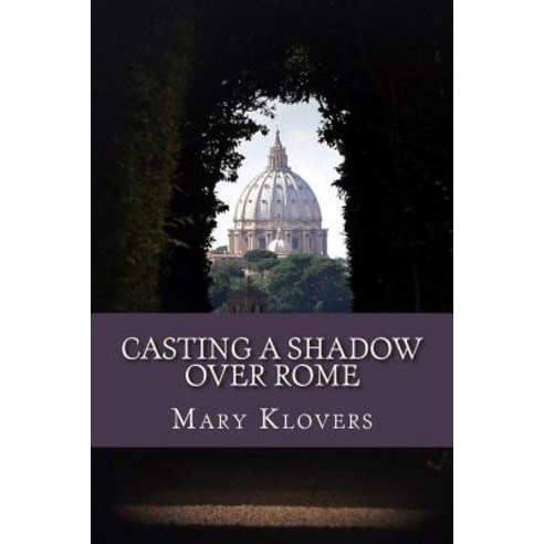 Casting a Shadow Over Rome Paperback, Createspace Independent Publishing Platform