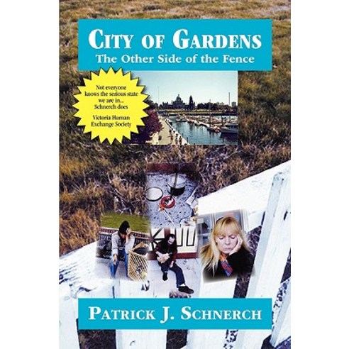 City of Gardens: The Other Side of the Fence. Part 1. Paperback, Trafford Publishing
