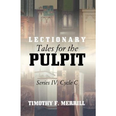 Lectionary Tales for the Pulpit Series IV Cycle C [With CDROM] Paperback, CSS Publishing Company