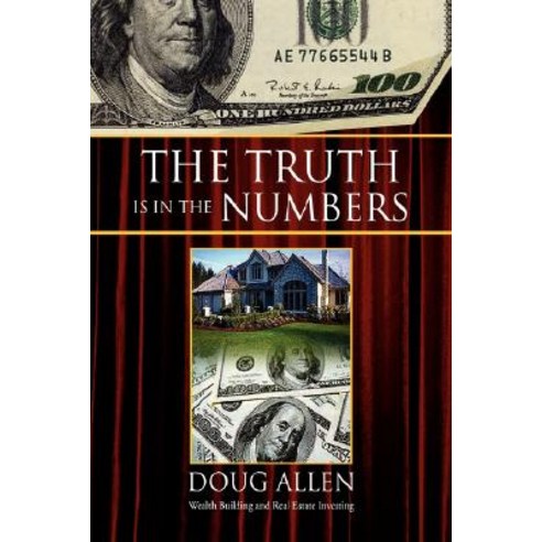 The Truth Is in the Numbers Hardcover, Xlibris Corporation