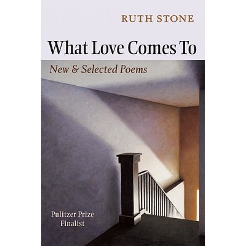 What Love Comes to: New & Selected Poems Paperback, Copper Canyon Press