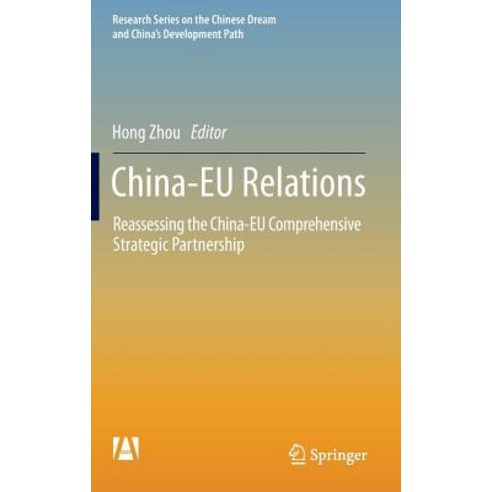 China-Eu Relations: Reassessing the China-Eu Comprehensive Strategic Partnership Hardcover, Springer