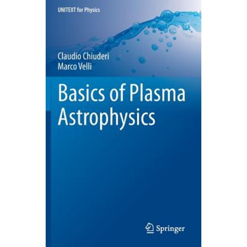 Basics of Plasma Astrophysics Hardcover, Springer