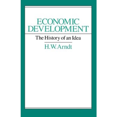 Economic Development: The History of an Idea Paperback, University of Chicago Press