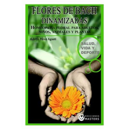 Flores de Bach Dinamizadas Paperback, Createspace Independent Publishing Platform