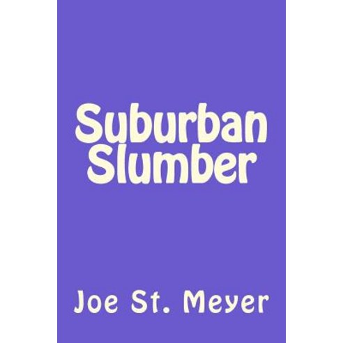 Suburban Slumber Paperback, Createspace