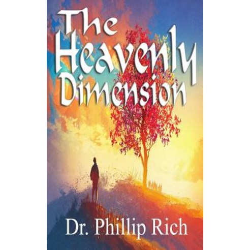 The Heavenly Dimension Paperback, Createspace Independent Publishing Platform