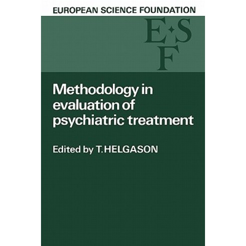 Methodology in Evaluation of Psychiatric Treatment:Proceedings of a Workshop Held in Vienna 10 ..., Cambridge University Press
