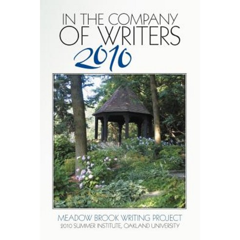 In the Company of Writers 2010 Paperback, iUniverse