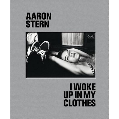 Aaron Stern: I Woke Up in My Clothes Hardcover, Damiani