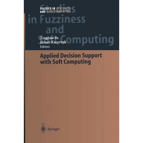 Applied Decision Support with Soft Computing Paperback, Springer