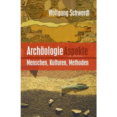 Archaologie Aspekte Paperback, Createspace Independent Publishing Platform