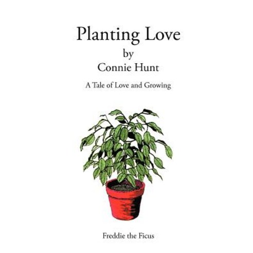 Planting Love: A Tale of Love and Growing Paperback, Trafford Publishing