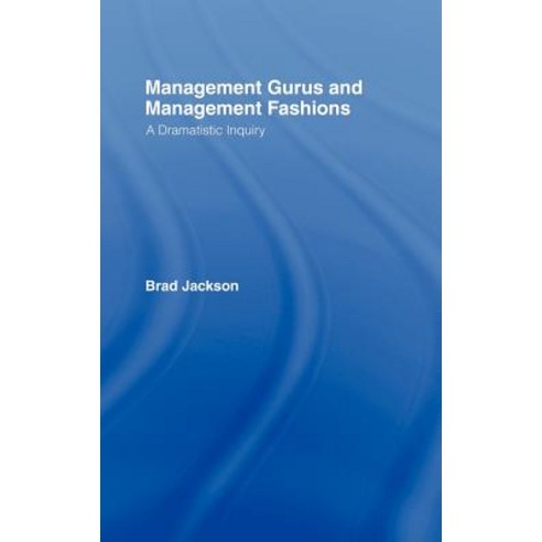 Management Gurus and Management Fashions Hardcover, Routledge
