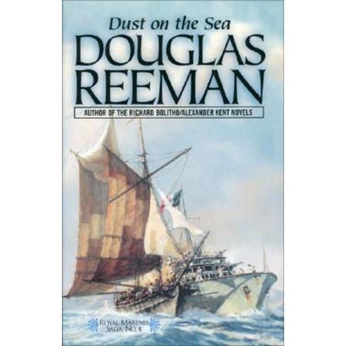 Dust on the Sea: Royal Marines Saga #4 Paperback, McBooks Press