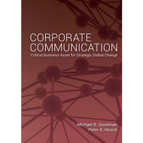 Corporate Communication: Critical Business Asset for Strategic Global Change Paperback, Peter Lang Inc., International Academic Publi