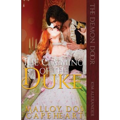 The Claiming of the Duke by Malloy DOS Capeheart Paperback, Createspace Independent Publishing Platform