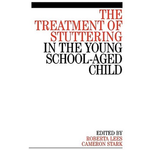 The Treatment of Stuttering in the Young School Aged Child Paperback, Wiley