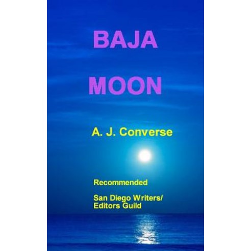 Baja Moon Paperback, Createspace Independent Publishing Platform