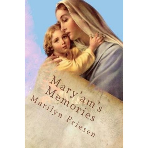 Mary''am''s Memories Paperback, Createspace Independent Publishing Platform
