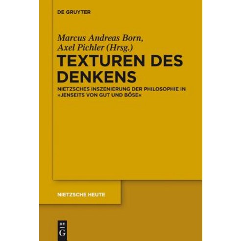 Texturen Des Denkens: Nietzsches Inszenierung Der Philosophie in "Jenseits Von Gut Und Bose" Hardcover, Walter de Gruyter
