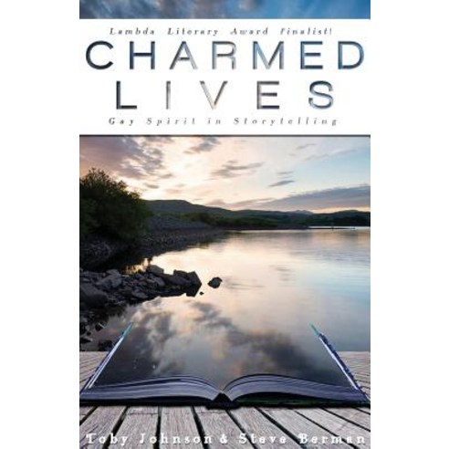 Charmed Lives: Gay Spirit in Storytelling Paperback, Lethe Press