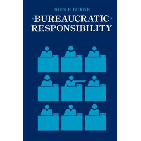 Bureaucratic Responsibility Paperback, Johns Hopkins University Press