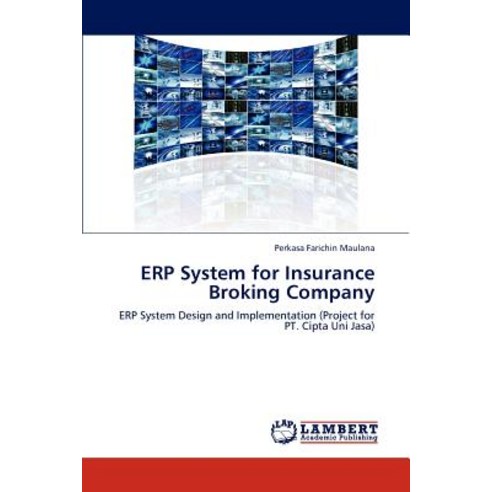 Erp System for Insurance Broking Company Paperback, LAP Lambert Academic Publishing
