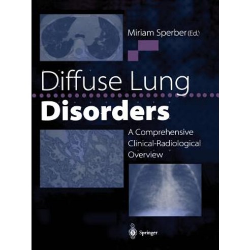 Diffuse Lung Disorders: A Comprehensive Clinical-Radiological Overview Paperback, Springer