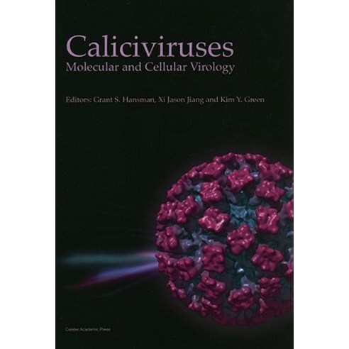 Caliciviruses: Molecular and Cellular Virology Hardcover, Caister Academic Press