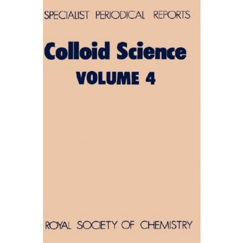Colloid Science: Volume 4 Hardcover, Royal Society of Chemistry - 최저가 ...