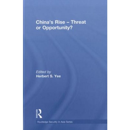 China''s Rise - Threat or Opportunity? Hardcover, Routledge