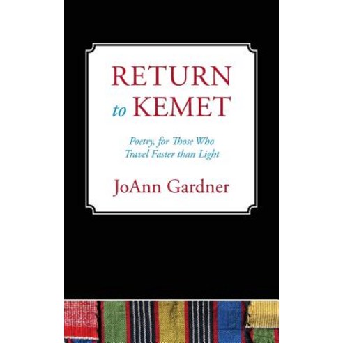 Return to Kemet: Poetry for Those Who Travel Faster Than Light Paperback, Outskirts Press