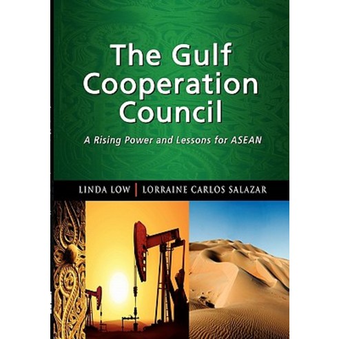 The Gulf Cooperation Council: A Rising Power and Lessons for ASEAN Paperback, Institute of Southeast Asian Studies