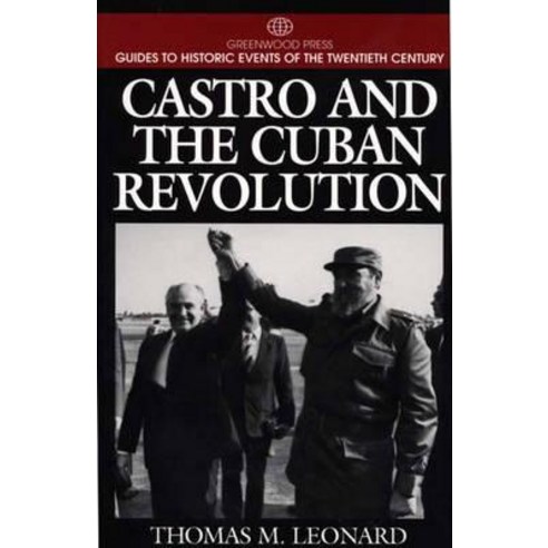 Castro and the Cuban Revolution Hardcover, Greenwood