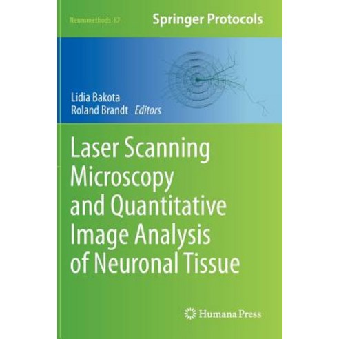Laser Scanning Microscopy and Quantitative Image Analysis of Neuronal Tissue Hardcover, Humana Press