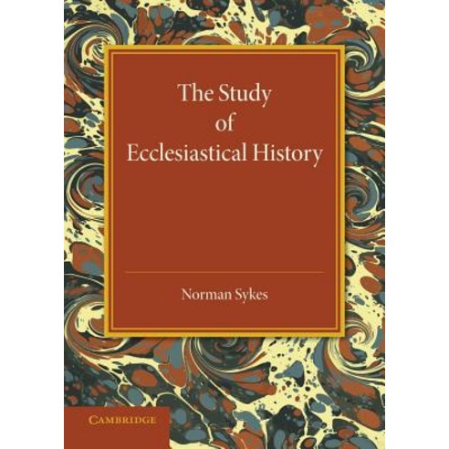 The Study of Ecclesiastical History, Cambridge University Press